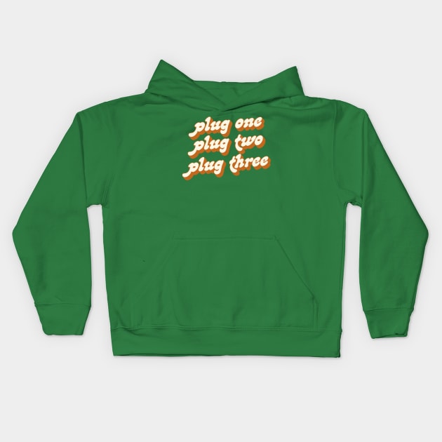 Plug One .... Plug Two .... Plug Three Kids Hoodie by DankFutura